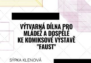 Výtvarná dílna pro mládež a dospělé v sýpce na Klenové, která se bude inspirovat komiksovou výstavou Faust